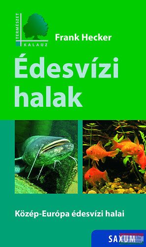 Édesvízi halak - Közép-Európa édesvízi halai