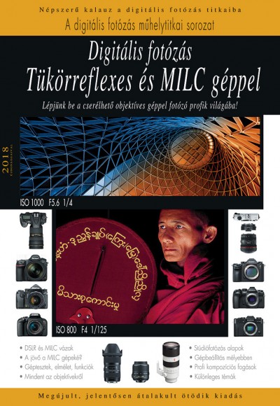 Digitális fotózás tükörreflexes és MILC géppel - Frissített, átdolgozott kiadás 
