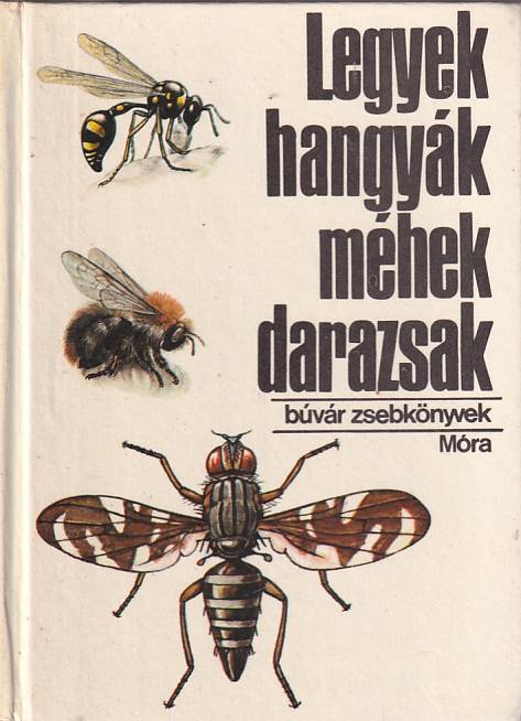 Legyek, hangyák, méhek, darazsak